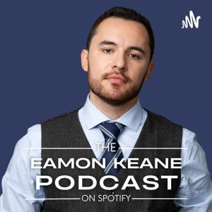 The Eamon Keane Podcast