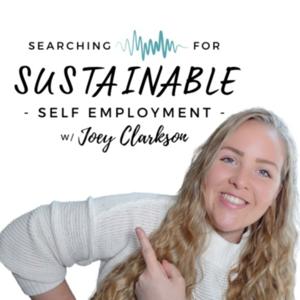 Searching for Sustainable Self-Employment with Joey Clarkson