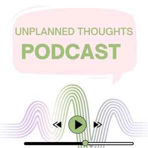 Unplanned Thoughts