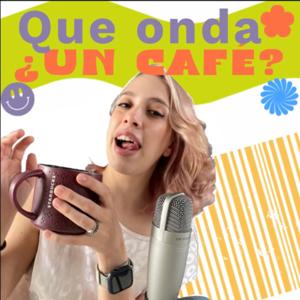 Que onda ¿un café?