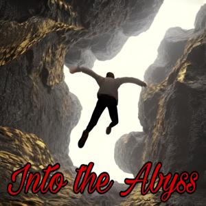 Into the Abyss