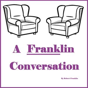 A Franklin Conversation