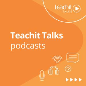Teachit Talks podcast
