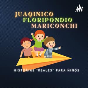 Historias de Juaquinico, Floripondio y Mariconchi