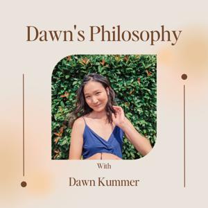 Dawn's Philosophy