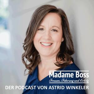 Madame Boss - Der Podcast von Astrid Winkeler