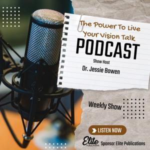 The Power To Live Your Vision Podcast