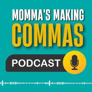 MOMMA'S MAKING COMMA'S