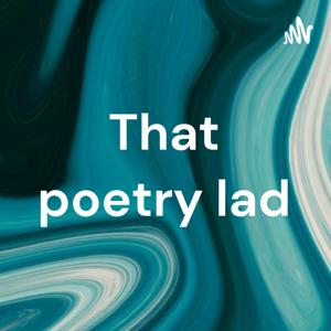 That poetry lad