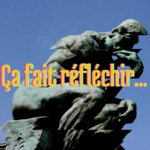 Ça fait réfléchir