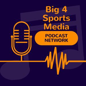 Big 4 Sports Media Podcast Network