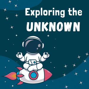 Exploring the unknown