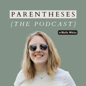 Parentheses (The Podcast)
