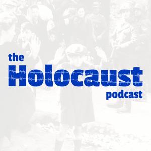 The Holocaust Podcast