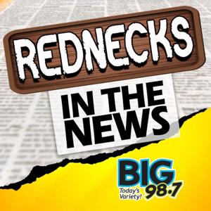 BIG 98.7 - Rednecks in the News