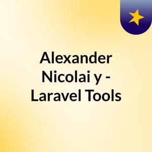Alexander Nicolai y - Laravel Tools