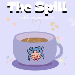 The Spill with Vivian Rose