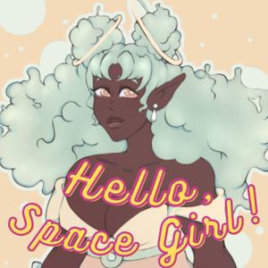 Hello, Space Girl!