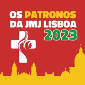 O Caminho da Fé - Os Patronos da JMJ23