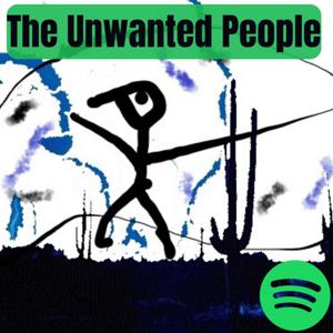 The Unwanted Podcast