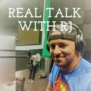 REAL TALK WITH RJ