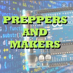 Preppers and Makers