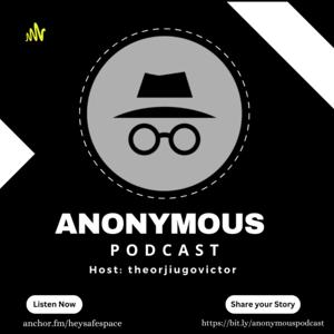 Anonymous Podcast