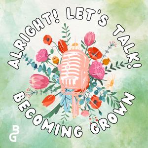 Alright! Let’s Talk