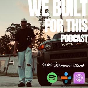 We Built For This Podcast