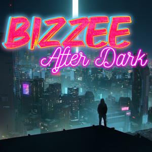 Bizzee After Dark