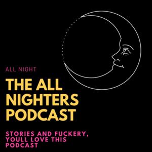 The all nighters podcast