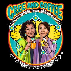 Cree and Coffee with the Crazy Crees
