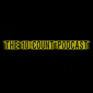 The 10 Count Podcast