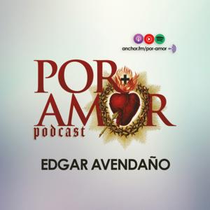 Por Amor con Edgar Avendaño