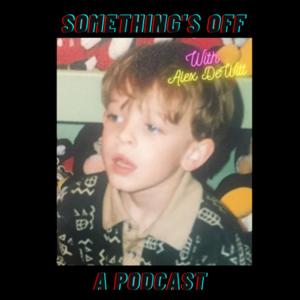 'Something's Off' with Alex DeWitt