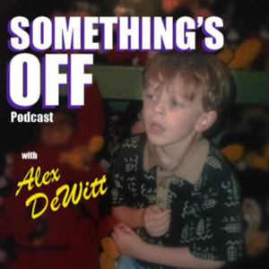 'Something's Off' with Alex DeWitt