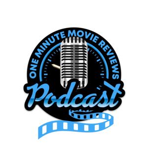 One Minute Movie Reviews