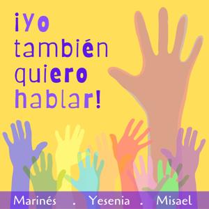 Yo También Quiero Hablar