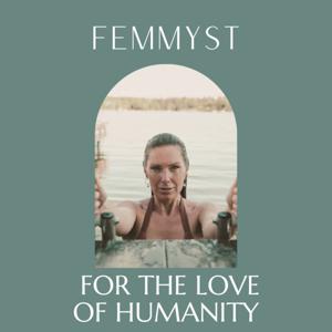 For the love of humanity