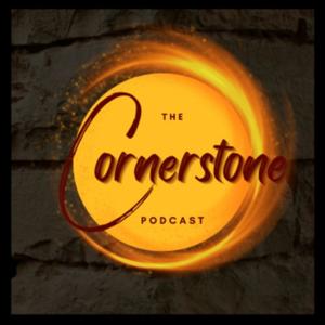 The Cornerstone Podcast