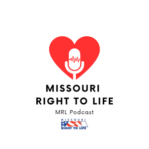 Missouri Right to Life Podcast