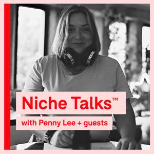 Niche Talks™ with Penny Lee