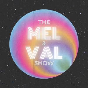 Mel and Val Show