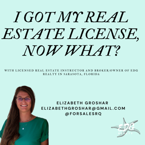 I got my Real Estate License, Now What?