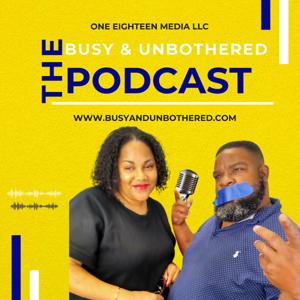 Busy & Unbothered Podcast