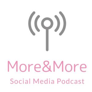 More&More Social Media Podcast
