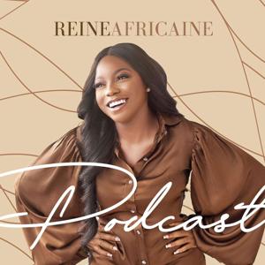 Reine Africaine Podcast
