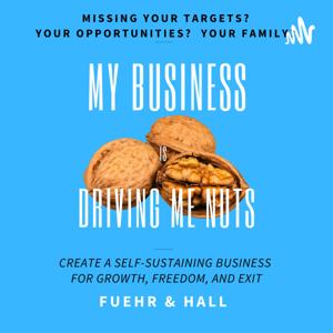 My Business is Driving Me Nuts!