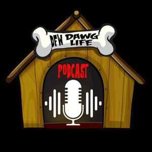DFW Dawg Life EP. 1