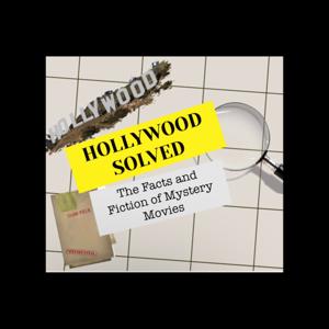 Hollywood Solved: The Facts and Fiction of Mystery Movies